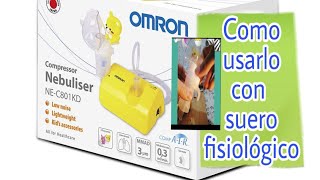 ☑️ NEBULIZADOR OMRON NEC801KD ‼️ cómo USARLO con SUERO FISIOLÓGICO 🆗😀 [upl. by Rosetta627]