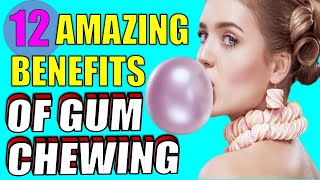 12 Benefits To Chewing Gum Every Day [upl. by Napra]