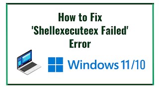 How to Fix Shellexecuteex Failed Error on Windows [upl. by Brittne]