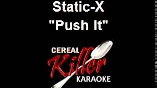 CKK  StaticX  Push It Karaoke [upl. by Kelly287]