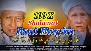 Sholawat Bani Hasyim 100 Kali Abah Anom [upl. by Annahaj]