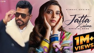 Jatta Zalma Nimrat khaira  Arjan Dhillon  OFFICIAL VIDEO  New Punjabi Song 2024 [upl. by Anahcra]