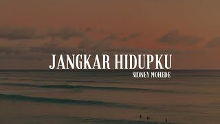 Jangkar hidupku  Sidney Mohede  Lagu Rohani Kristen  Heavenlyworshipmusic [upl. by Nylirrehs690]