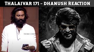 Thalaivar 171 Title teaser  Dhanush Reaction  Superstar Rajinikanth  Lokesh kanagaraj [upl. by Evars173]