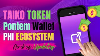 Taiko Token 💰  Claim Today 🚀  Pontem Wallet Airdrop 🎁  PHI Airdrop 📢  Other Airdrop Updates 🔁 [upl. by Sire873]