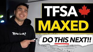 7 Things To Do AFTER MAXING YOUR TFSA  What To Do Next [upl. by Bussey]