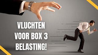 Box 3 VERHOGING waarom VERMOGEN zal VLUCHTEN uit Nederland [upl. by Nehte]