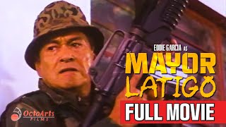 MAYOR LATIGO 1991  Full Movie  Eddie Garcia Sylvia Sanchez Jess Lapid Jr [upl. by Neivad]