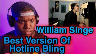 William Singe  Hotline Bling  Drake Cover   Reaction [upl. by Klatt]