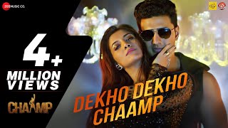 Dekho Dekho Chaamp  Chaamp  Dev amp Rukmini  Raftaar  Raj Chakraborty [upl. by Leler370]