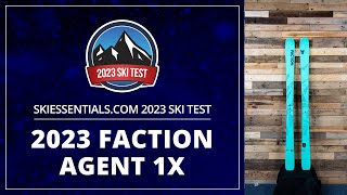 2023 Faction Agent 1X  SkiEssentialscom Ski Test [upl. by Eelsew]