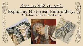 Exploring Historical Embroidery An Intro to Blackwork [upl. by Nawotna306]