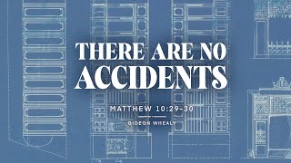 There Are No Accidents  Matthew 102930  Gideon Whealy [upl. by Treble219]