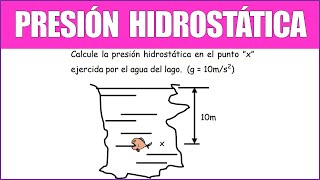 Calcule la presión hidrostática en el punto ”x” ejercida por el agua del lago Presión atmosférica [upl. by Isbel]