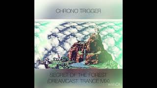 Chrono Trigger  Secret Of The Forest Dreamcast Trance Mix PREVIEW [upl. by Bainter]