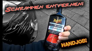 Schrammen I Kratzer per Hand polierenentfernen  Meguiars Ultimate Compound [upl. by Acirehs476]