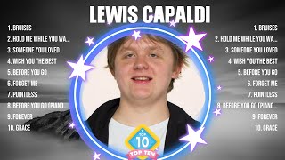 Lewis Capaldi Greatest Hits 2024  Pop Music Mix  Top 10 Hits Of All Time [upl. by Buller615]