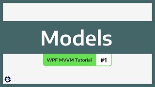 Models  WPF MVVM TUTORIAL 1 [upl. by Anirba242]