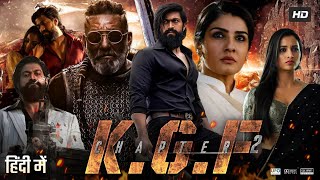 KGF Chapter 2 Full Movie In Hindi Dubbed  Yash  Srinidhi Shetty  Sanjay Dutt  Review amp Facts [upl. by Eralc]