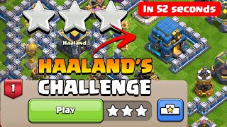 How to 3 star In 52 Seconds Haalands Challenge Payback Time Clash of Clans [upl. by Odinevneib466]