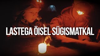 Julged Seiklejad Ööpimeduses  Lastega sügismatkal Jussi matkarajal [upl. by Eliades]