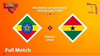 Ethiopia v Ghana  FIFA World Cup Qatar 2022 Qualifier  Full Match [upl. by Sarson]