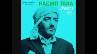 Rachid Taha  Ecoute moi camarade [upl. by Martijn655]