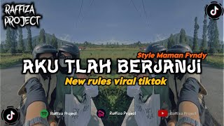 DJ AKU TLAH BERJANJI X NEW RULES  STYLE MAMAN FVNDY  SOUND VIRAL TIKTOK 💃🔥 RAFFIZA PROJECT [upl. by Idnis821]