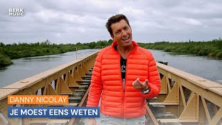 Danny Nicolay  Je Moest Eens Weten [upl. by Ribal]