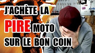 00 jachète la PIRE moto sur le bon coin [upl. by Noe861]