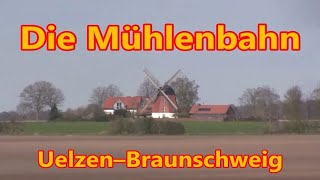 Die „Mühlenbahn“ Uelzen–Wieren–Gifhorn–Braunschweig [upl. by Ina]