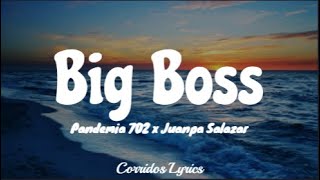 LETRA  Big Boss  Pandemia 702 x Juanpa Salazar Lyric Video [upl. by Adihaj]