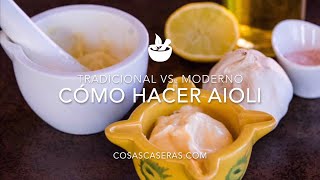 Cómo Hacer Aioli Tradicional vs Moderno y Fácil [upl. by Genny]