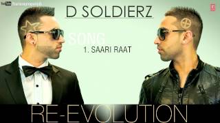 SAARI RAAT FULL SONG Audio  D SOLDIERZ  NEW PUNJABI SONG 2013 [upl. by Neibaf440]