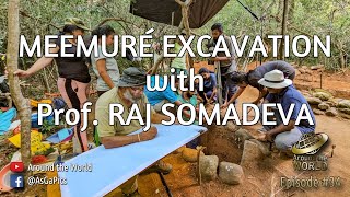 🇱🇰 Meemuré Excavation with Prof Raj Somadeva Sri Lanka  මීමුරේ පුරාවිද්‍යා කැණීම [upl. by Aerbas]