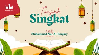 Syaratsyarat kalimat Tauhid  Ustadz Muhammad Nur AlBanjary [upl. by Kalk]