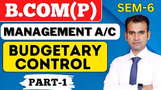 management accounting for bcom class  budgetary control  part 1  management ac  bcom  du sol [upl. by Etterb]