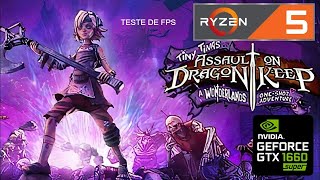 Tiny Tinas Assault on Dragon Keep A Wonderlands One Shot Adventure Ryzen 5 4500  GTX 1660 SUPER [upl. by Cheney]