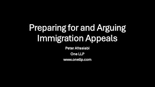 Preparing for and Arguing Immigration Appeals [upl. by Niccolo]