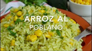 ARROZ POBLANO o ARROZ VERDE CON POBLANO amp ELOTE  Recetas fáciles Pizca de Sabor [upl. by Ellennaj498]