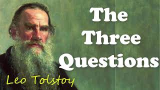 The Three Questions by Leo Tolstoy  Short Story [upl. by Raji]