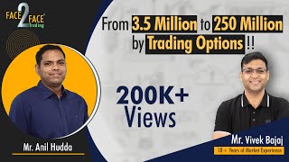 This IIM MBA turned Trader made 250 millions from Options Trading  Face2Face with Anil Hudda [upl. by Strohben]