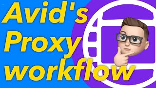 The Proxy Workflow in Avid Media Composer [upl. by Alleen]