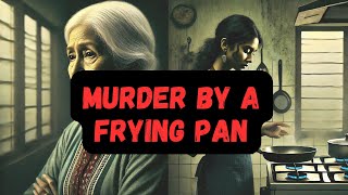 A 86 Year Old Woman murdered by a Frying Pan  True Crime Story  Murder Mystery Vault [upl. by Athene]