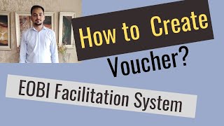 How to Generate Voucher   EOBI Facilitation System  New Method [upl. by Riada339]