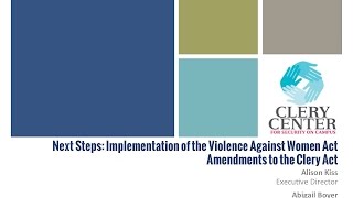 Webinar  Implementation of the VAWA Amendments to the Clery Act [upl. by Llerot]