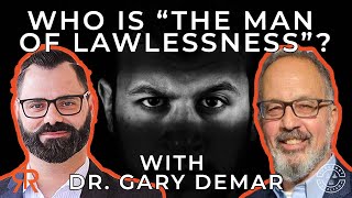 Who Is “The Man Of Lawlessness”  with Dr Gary DeMar [upl. by Lenoj]