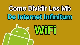 Como Dividir Los Mb de tu Internet Infinitum [upl. by Lydnek]