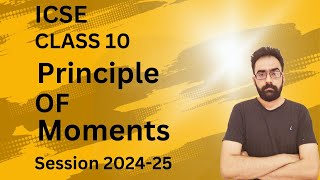 Force Class 10Principle of Moments  ICSE Class 10 Physics [upl. by Pirzada]