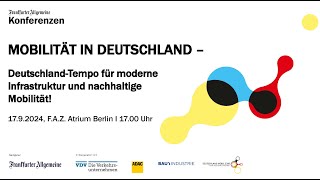 FAZMobilitätsgipfel – DeutschlandTempo für moderne Infrastrukturen [upl. by Gord]